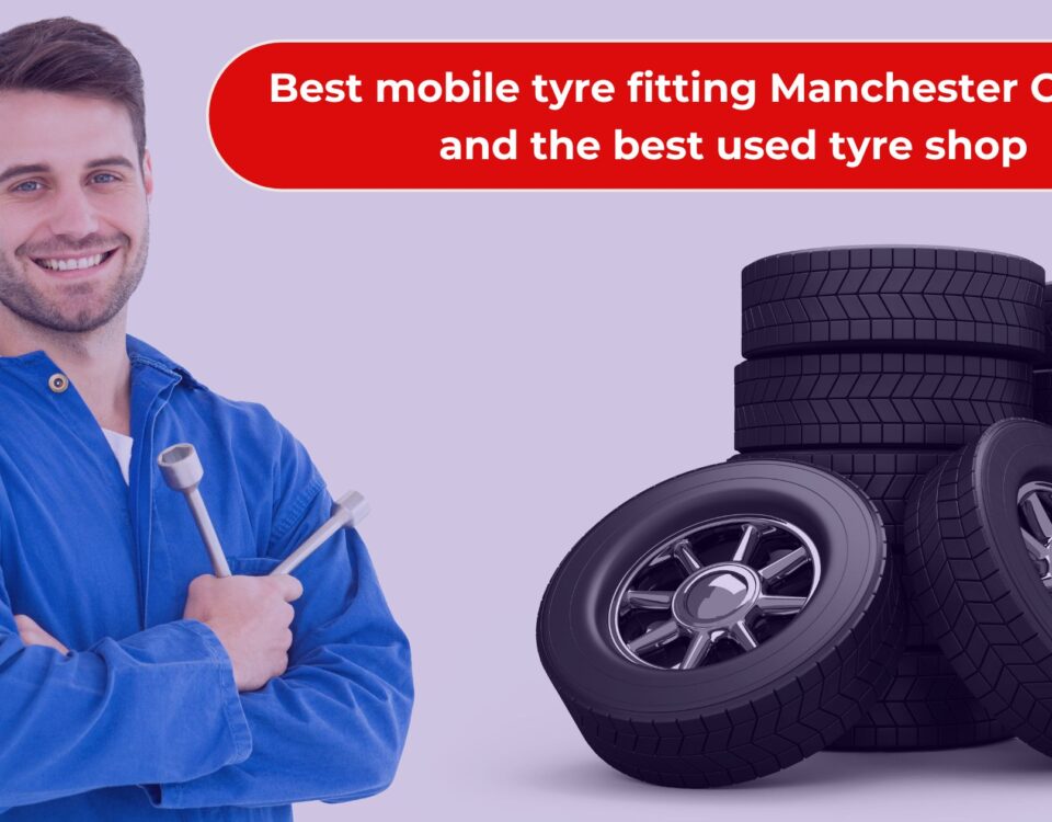 Best mobile tyre fitting Manchester Oldham and the best used tyre shop