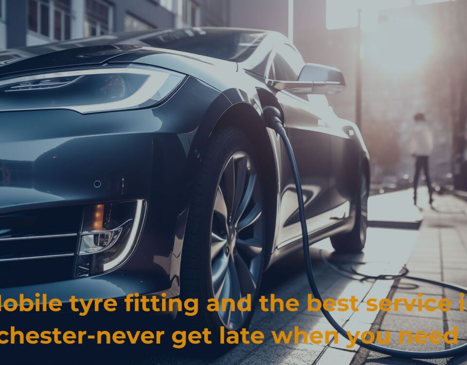 Mobile tyre fitting and the best service in Manchester